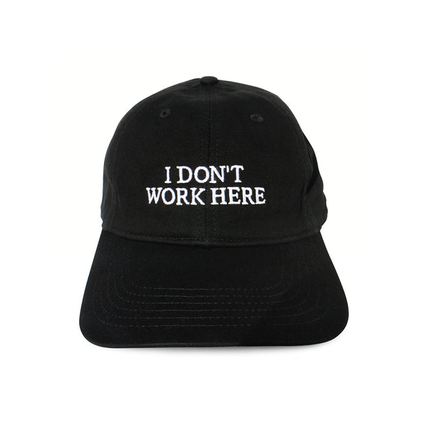 IDEA I DON'T WORK HERE HAT