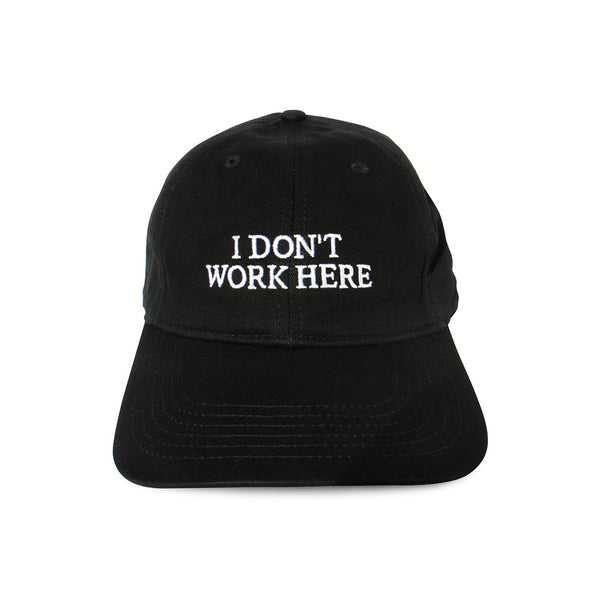 IDEA SORRY I DON'T WORK HERE HAT